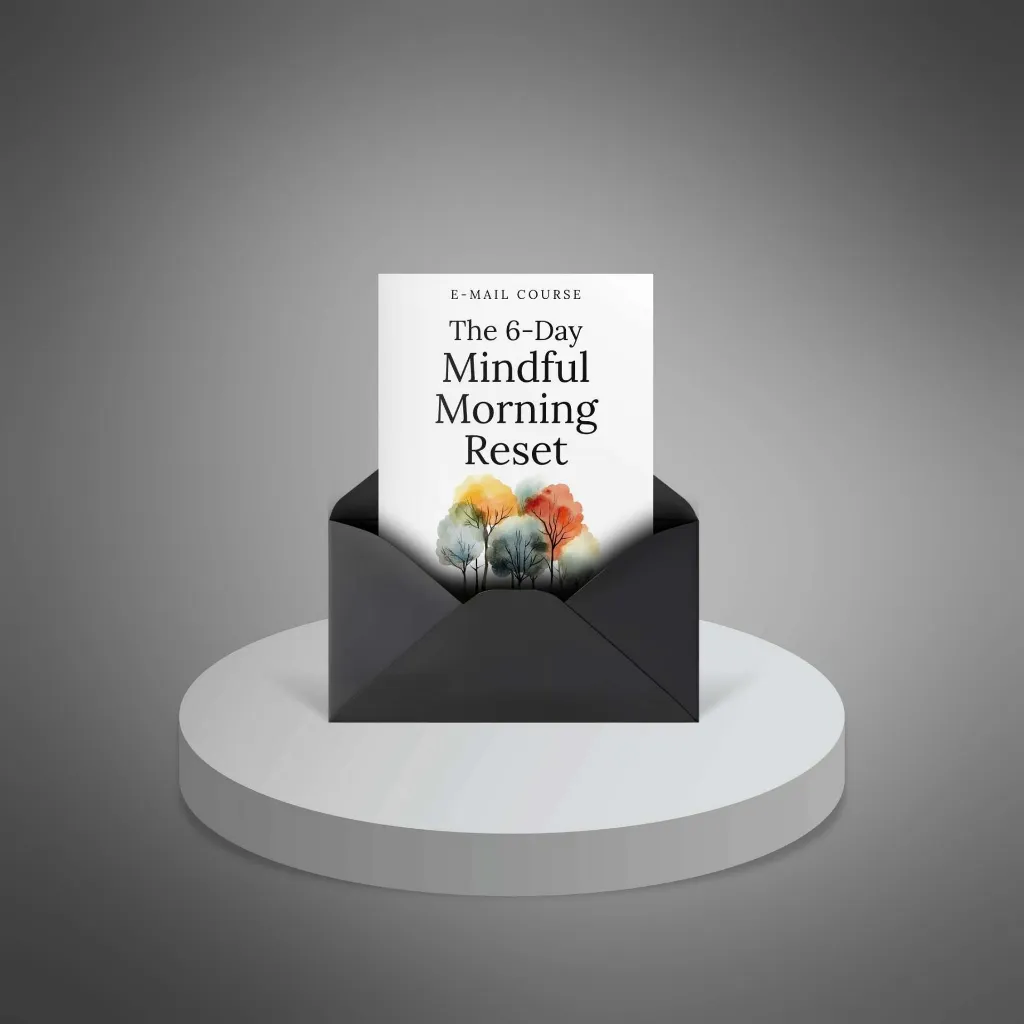 The 6-Day Mindful Morning Reset - Mini-Course-1.webp