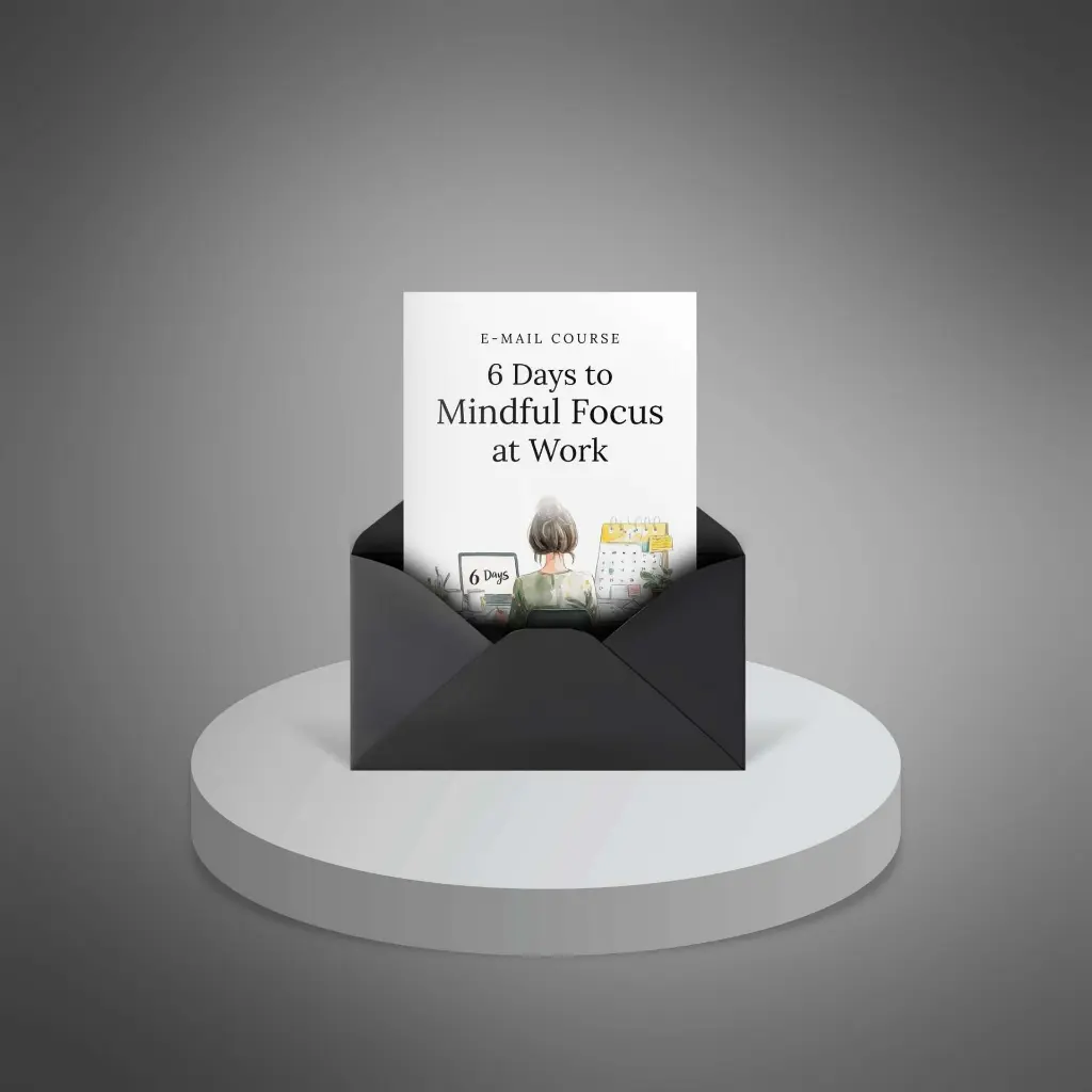 6-Days-to-Mindful-Focus-at-Work---Mini-Course1.webp
