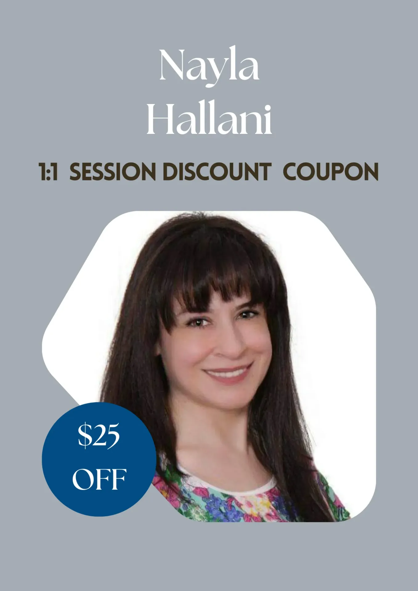 1:1 Session Discount Coupon With Nayla Hallani