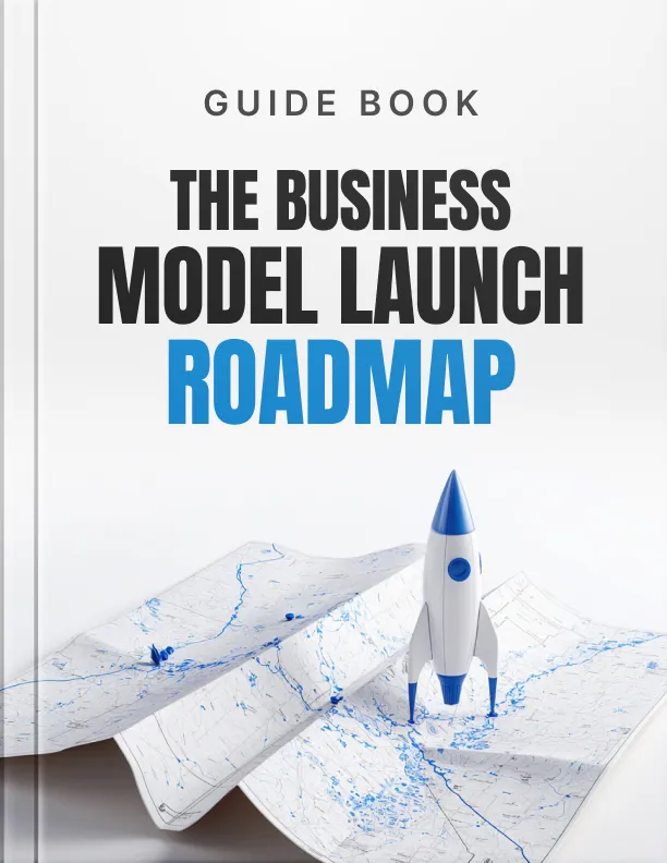 The Business Model Launch Roadmap