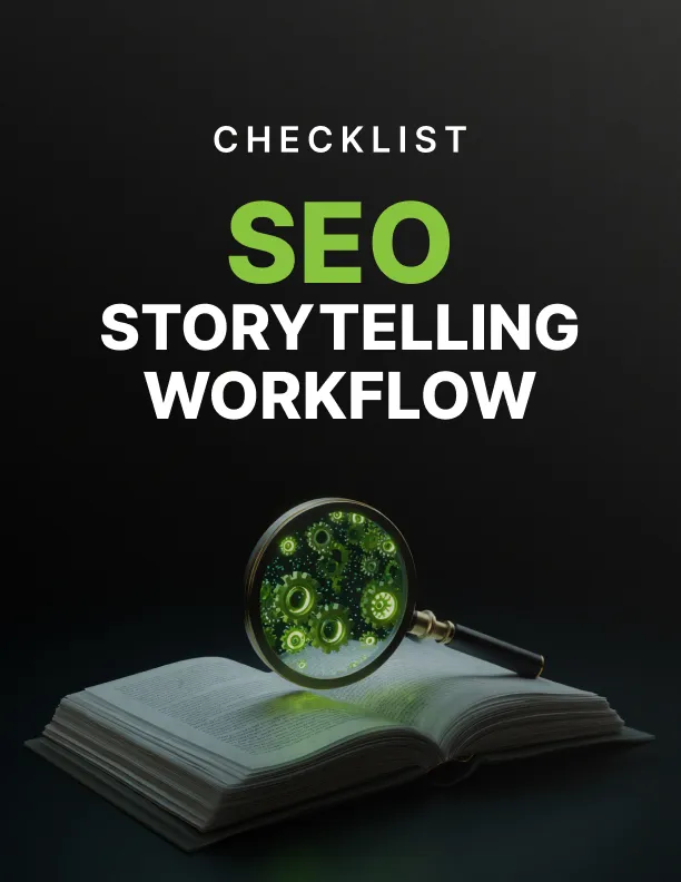 The Complete SEO Storytelling Workflow