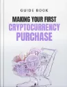 Making Your First Cryptocurrency Purchase