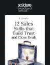 12 Sales Skills That Build Trust and Close Deals