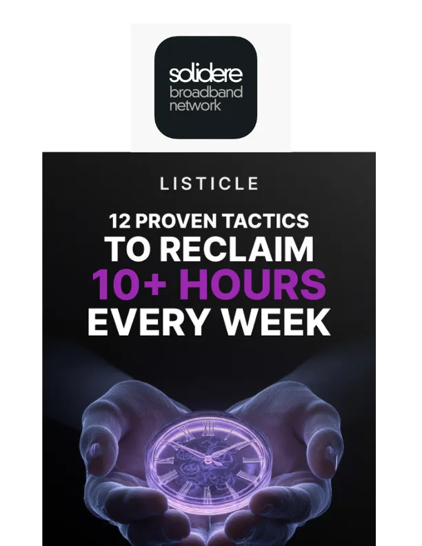 12 Proven Tactics to Reclaim 10+ Hours Every Week