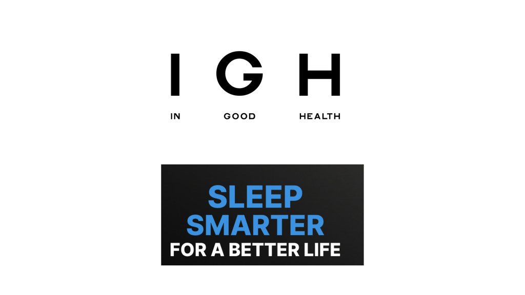 In Good Health Sleep Smarter for a Better Life Course