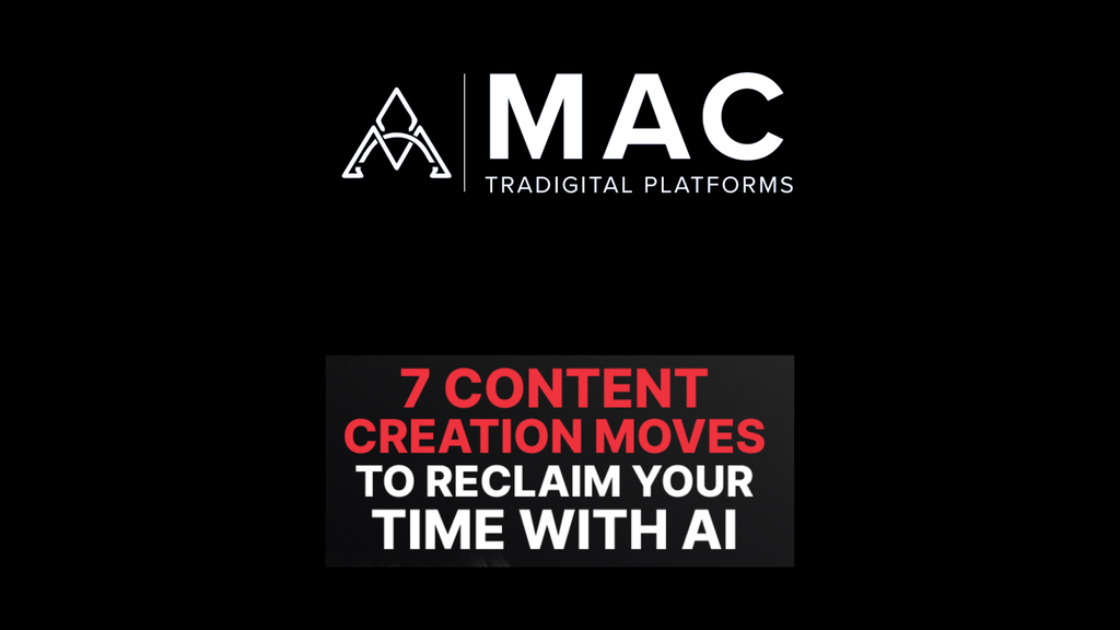 MAC Tradigital Platforms AI Content Efficiency Course