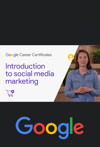 Course 3: From Likes to Leads: Interact with Customers Online | Google Digital Marketing & E-commerce Certificate
