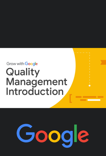 3. Quality Management and Continuous Improvement | Google Project Management Certificate
